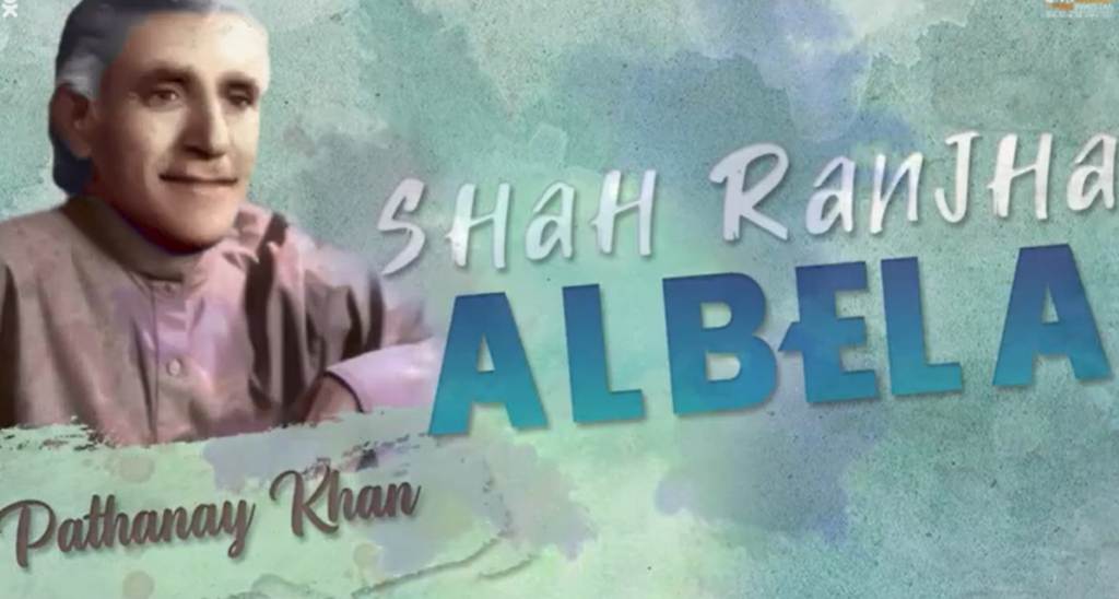 Shah Ranjha Albela – Pathanay Khan